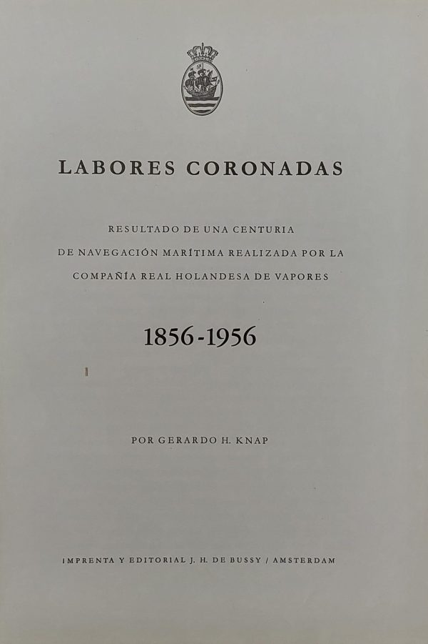 Compañía Real Holandesa de Vapores KNSM Labores Coronadas 1851-1956