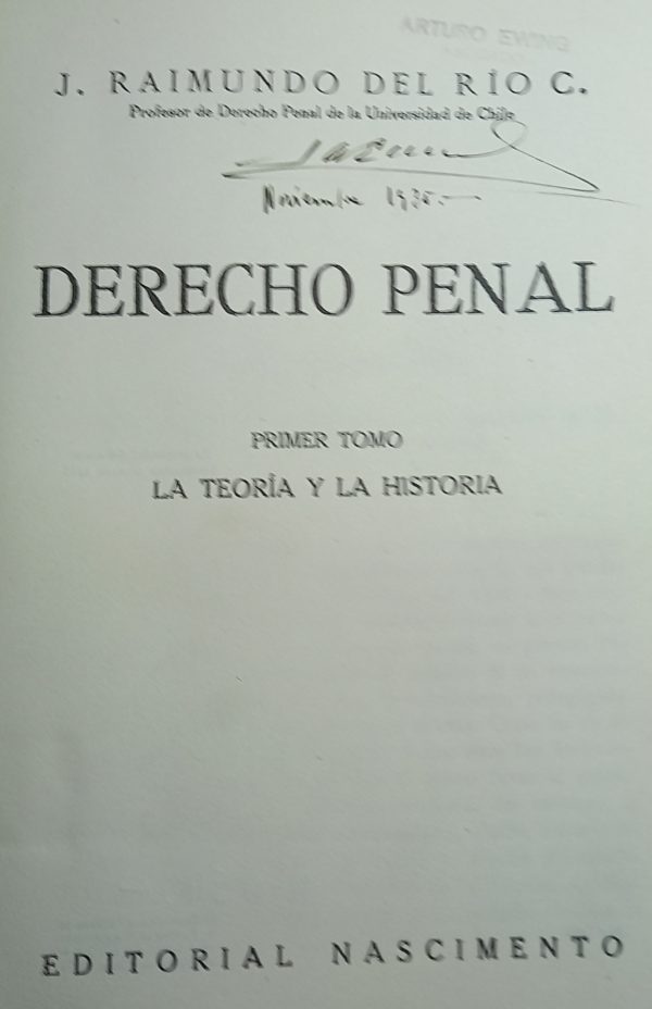 DERECHO PENAL ( Tomo I: La Teoría y la Historia)