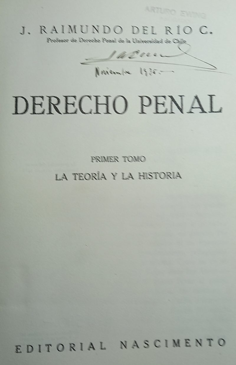 DERECHO PENAL ( Tomo I: La Teoría y la Historia)