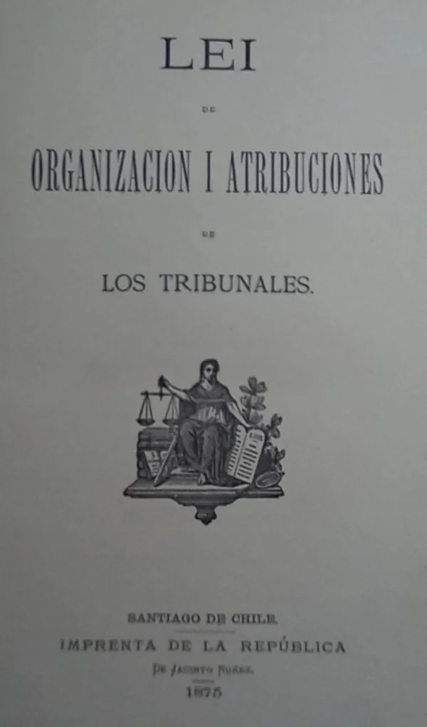 LEI DE ORGANIZACIONES I ATRIBUCIONES DE LOS TRIBUNALES