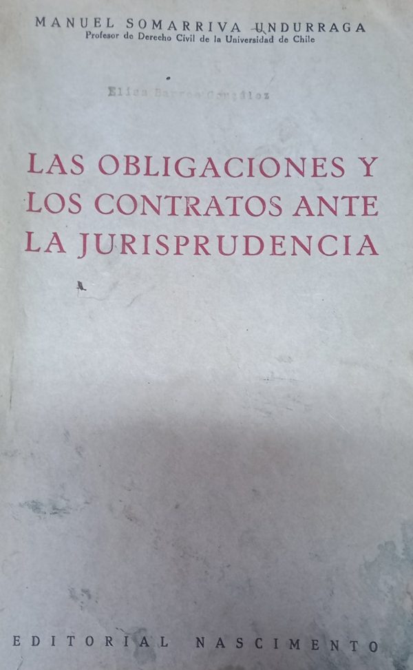 LAS OBLIGACIONES Y LOS CONTRATOS ANTE LA JURISPRUDENCIA