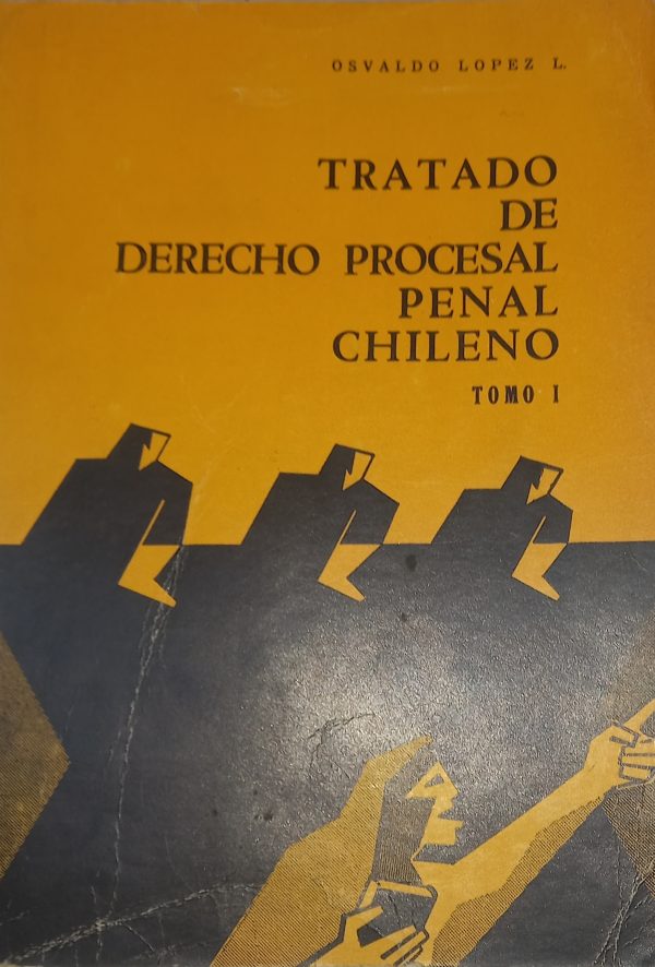 Tratado de  Derecho Procesal Penal Chileno